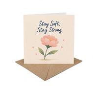 Stay Soft Stay Strong Encouragement Greeting Card - Kindness, Emotional Strength, Sensitive Soul, Empath Card With Envelope
