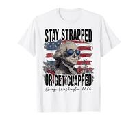 Stay Strapped Or Get Clapped George Washington 1776 USA Flag T-Shirt