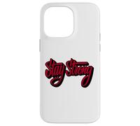 Stay Strong Be Positive Illustration Quotes Graphic Designs Case for iPhone 14 Pro Max