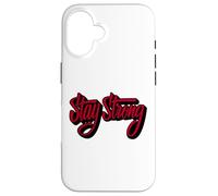 Stay Strong Be Positive Illustration Quotes Graphic Designs Case for iPhone 16