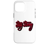 Stay Strong Be Positive Illustration Quotes Graphic Designs Case for iPhone 16 Pro Max