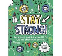 Stay Strong! Mindful Kids: An Activity Book for Young People Who Are Experiencing Bullying