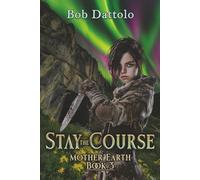 Stay the Course: 3 (Mother Earth)