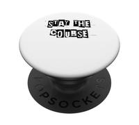 Stay The Course PopSockets Adhesive PopGrip