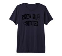 Stay The Course Premium T-Shirt