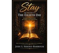 STAY: The Mystery of the Eighth Day: Where Completion Becomes Continuation (Living the Omer: A Christian Experience)