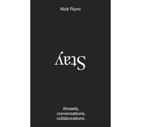 Stay : threads, conversations, collaborations