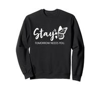 Stay Tomorrow Needs You Semicolon Mental Health Support Sweatshirt