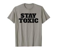 STAY TOXIC T-Shirt