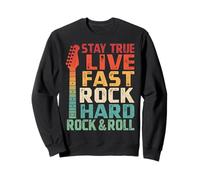 Stay True Live Fast Rock Hard Rock & Roll Music Rock Band Sweatshirt