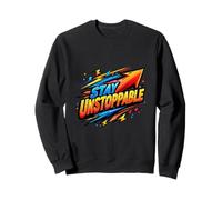 Stay Unstoppable Motivational Energy Arrow Design Sweatshirt