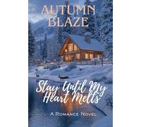 Stay Until My Heart Melts