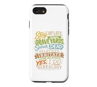 Stay Up Late Graveyards Dead Relatives Genealogy Humor Case for iPhone SE (2020) / 7/8