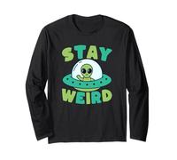 Stay Weird Alien UFO Space Enthusiast Long Sleeve T-Shirt