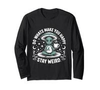 Stay Weird Alien Yoga Design - Do What Makes You Happy Long Sleeve T-Shirt