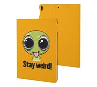 Stay Weird Aliens Slim Tablet Cases Compatible with iPad Series Without Pencil Holder Protective Cover Compatible with ipad Pro/ipad Air3(10.5in)