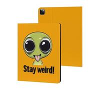 Stay Weird Aliens Slim Tablet Cases Compatible with iPad Series Without Pencil Holder Protective Cover Compatible with iPad Pro 2020/2021/2022 (12.9in)