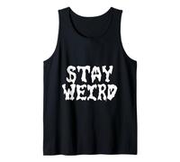 Stay Weird, Be Yourself & Be Unique, One of a Kind Men/Women Tank Top