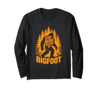 Stay Weird Believe in Bigfoot Forest Camping Long Sleeve T-Shirt