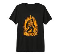 Stay Weird Believe in Bigfoot Forest Camping Premium T-Shirt