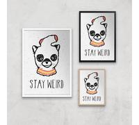 Stay Weird Giclee Art Print - A2 - White Frame