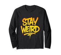 Stay Weird Graffiti Lettering Artwork Long Sleeve T-Shirt