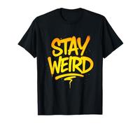 Stay Weird Graffiti Lettering Artwork T-Shirt
