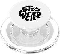 Stay Weird Weirdo Funny Gift Idea, Youth, Concert, Music Tee PopSockets PopGrip for MagSafe