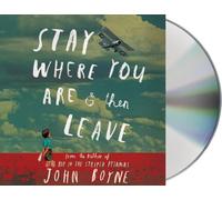 Stay Where You Are And Then Leave by John Boyne (2014-03-25)