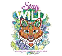 Stay Wild: A Coloring Book Menagerie by Marjorie Sarnat (Dover Adult Coloring Books)