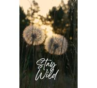 Stay Wild: A lined Nature Journal for Writing, Reflection, and Inspiration