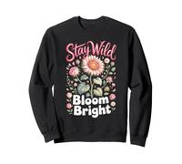 Stay Wild Bloom Bright Sunflower Floral Botanical Sweatshirt