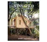 Stay Wild: Cabins, Rural Getaways, and Sublime Solitude