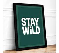Stay Wild Modern Framed Wall Art Print A4 (29.7×21cm) Black, Wall Decor for Living Room, Bedroom, Office & Home, Ready to Hang, Art Gift