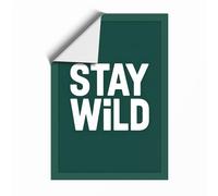 Stay Wild Modern Unframed Wall Art Print A2 (59.4×42cm), Wall Decor for Living Room, Bedroom, Office & Home, Art Gift