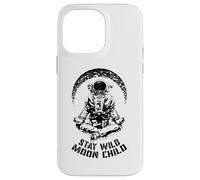 Stay Wild Moon Child Yoga Astronaut Space Zen Meditation Case for iPhone 14 Pro Max