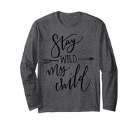 Stay Wild My Child Arrow Quote Typography Wall Decor Long Sleeve T-Shirt
