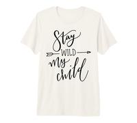Stay Wild My Child Arrow Quote Typography Wall Decor Premium T-Shirt