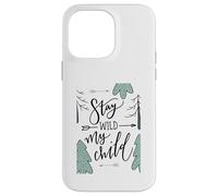 Stay Wild My Child Forest Family Quote Outdoors Case for iPhone 14 Pro Max