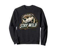 Stay Wild - Otter Design | Nature & Adventure Motif Sweatshirt