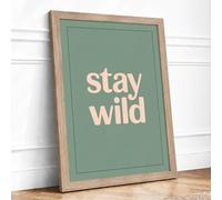 Stay Wild Typography Framed Wall Art Print A4 (29.7×21cm) Oak, Wall Decor for Living Room, Bedroom, Office & Home, Ready to Hang, Art Gift