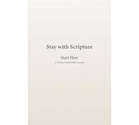 Stay with Scripture: Start Here: A 30-Day Guided Bible Journal
