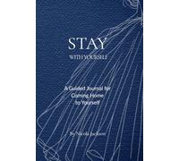 STAY WITH YOURSELF: A Guided Journal for Coming Home to Yourself - A Christian Guide for Anxious Attachment Recovery, Co-dependency, and Relationship Anxiety