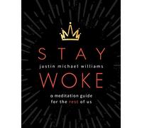 Stay Woke: A Meditation Guide for the Rest of Us