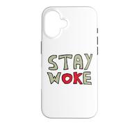 Stay Woke Case for iPhone 16