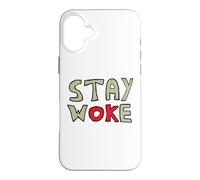 Stay Woke Case for iPhone 16 Plus
