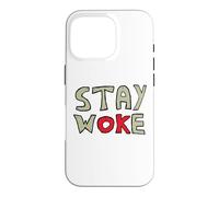 Stay Woke Case for iPhone 16 Pro