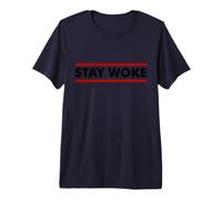 Stay Woke Protest T-Shirt, Informed Gift Shirt Premium T-Shirt