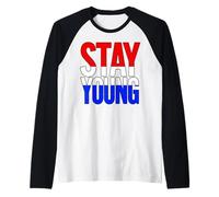 Stay Young Bold Red White Blue Patriotic Senior Citizen Tee Raglan Baseball Tee