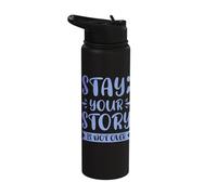 Stay; Your Story is far from Over Stainless Steel Insulated Water Bottle